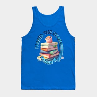 PASSED THE EXAMS Tank Top